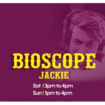 Bioscope with Jackie